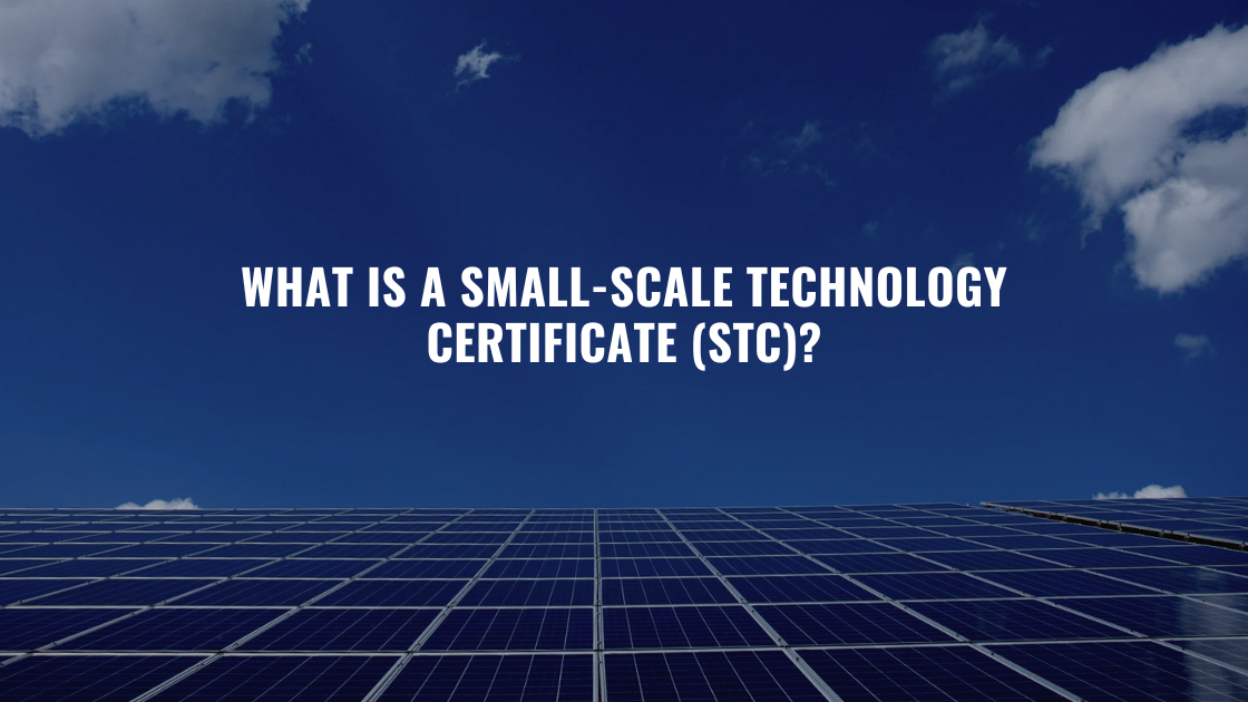 What is a Small-scale Technology Certificate (STC)?